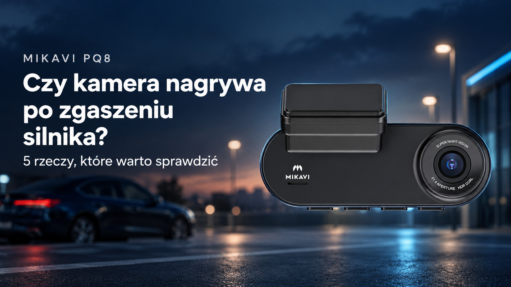 Kamera samochodowa na parkingu - jak sprawdzić, czy tryb parkingowy działa?